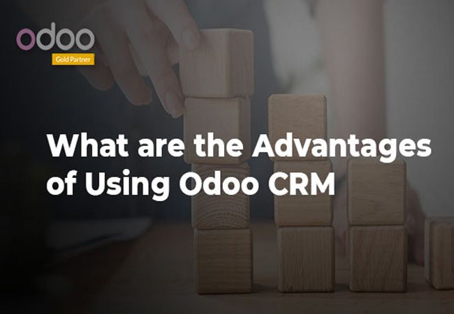 What are the Advantages of Using Odoo CRM